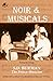Noir & Musicals