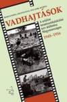 Vadhajtások: A sztálini természetátalakítási terv átültetése Magyarországon 1948–1956