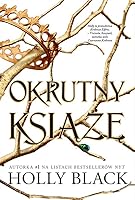 Okrutny książę (Okrutny książę, #1)