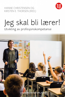 Jeg skal bli lærer! Utvikling av profesjonskompetanse
