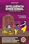 Inteligência emocional feminina (Portuguese Edition)