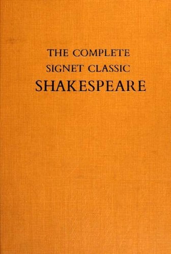 The Complete Signet Classic Shakespeare [38 plays, 5 poems, sonnets]
