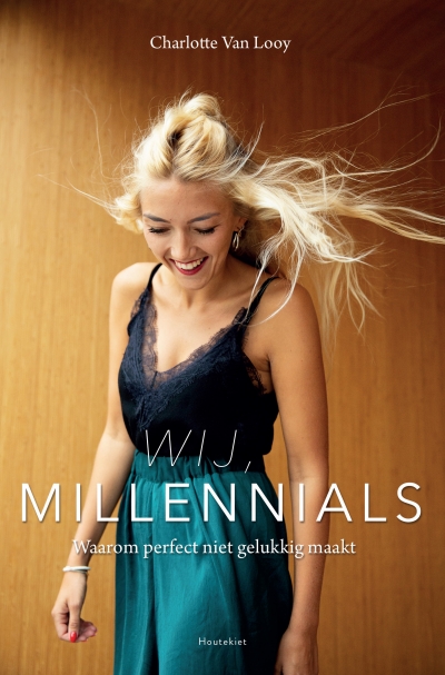 Wij, Millennials - Waarom perfect niet gelukkig maakt (Paperback)