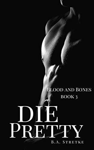 Die Pretty (Vampires of Blood and Bones #3)