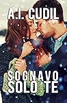 Sognavo solo te by A.I. Cudil