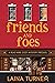 Friends and Foes (Read Wine...
