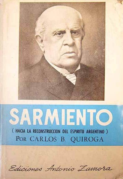 Sarmiento: hacia la reconstrucción del espíritu argentino