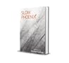 Slow Phoenix