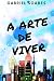 A Arte de Viver by Gabriel Soares