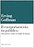 Il comportamento in pubblico: L'interazione sociale nei luoghi di riunione
