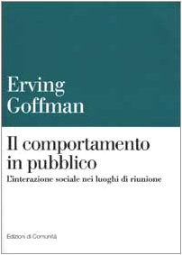 Il comportamento in pubblico: L'interazione sociale nei luoghi di riunione