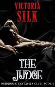 The Judge (Forbidden Fantasies Club #1)