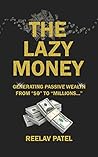 The Lazy Money: A...
