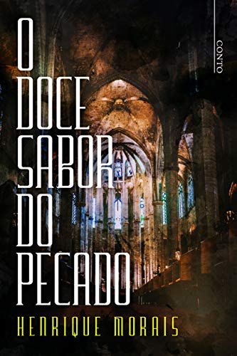 O Doce Sabor do Pecado: conto (Portuguese Edition)