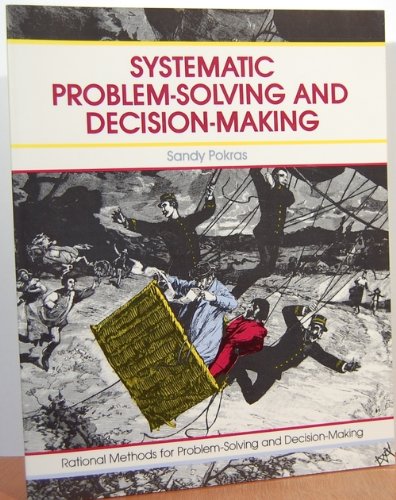 Systematic Problem-Solving and Decision-Making (Paperback)
