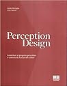 Perception design