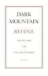 Dark Mountain Issue 16: Refuge
