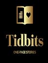 Tidbits: One-Page Stories Tidbits: One-Page Stories