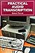 Practical Audio Transcription