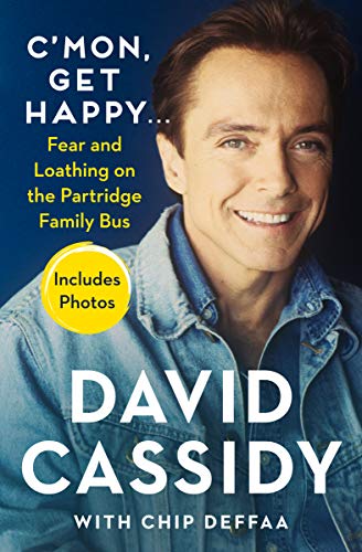 C'mon, Get Happy . . .: Fear and Loathing on the Partridge Family Bus (Kindle Edition)