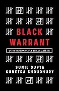 Black Warrant: Confessions of a Tihar Jailer