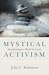 Mystical Activism: Transfor...