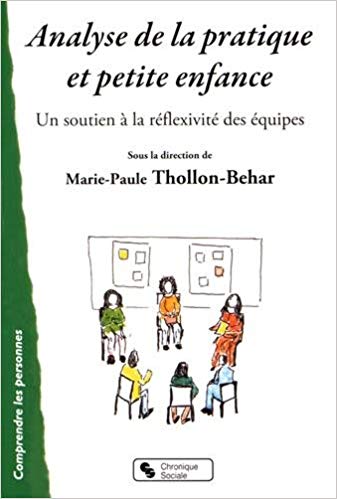 Analyse de la pratique et petite enfance : Soutenir la réflexivité des équipes