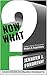 NOW WHAT?: A Survivor's Gui...