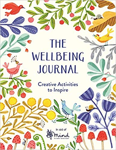 The Wellbeing Journal: Creative Activities to Inspire (Paperback)