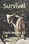 Cholla Needles 33: Survival