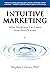 Intuitive Marketing: What M...