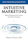 Intuitive Marketing: What Marketers Can Learn from Brain Science