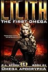 Lilith: The First Omega (Omega Apocrypha, #1) Lilith: The First Omega (Omega Apocrypha, #1)