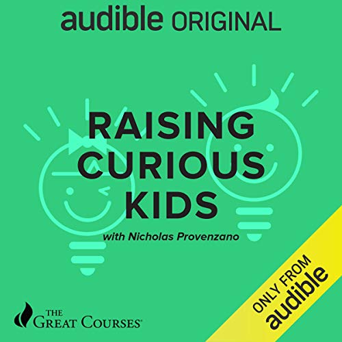 Raising Curious Kids (Audible Audio)