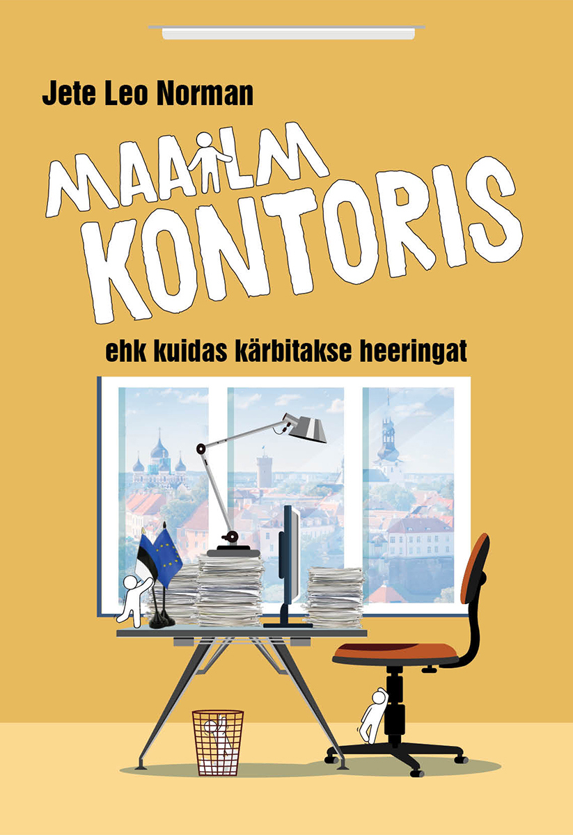 Maailm kontoris ehk kuidas kärbitakse heeringat (Paperback)