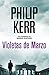 Violetas de Marzo (Bernie Gunther nº 1) (Spanish Edition)
