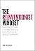 The Reinventionist Mindset:...