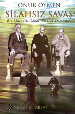 Silahsız Savaş: Bir Mücadele Sanatı Olarak Diplomasi