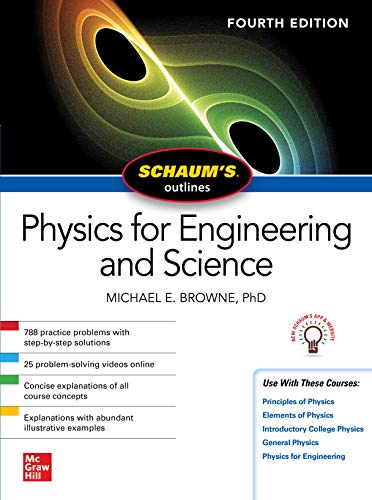 Schaum's Outline of Physics for Engineering and Science, Fourth Edition (Schaum's Outlines)