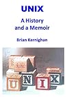 UNIX: A History and a Memoir Book cover for UNIX: A History and a Memoir