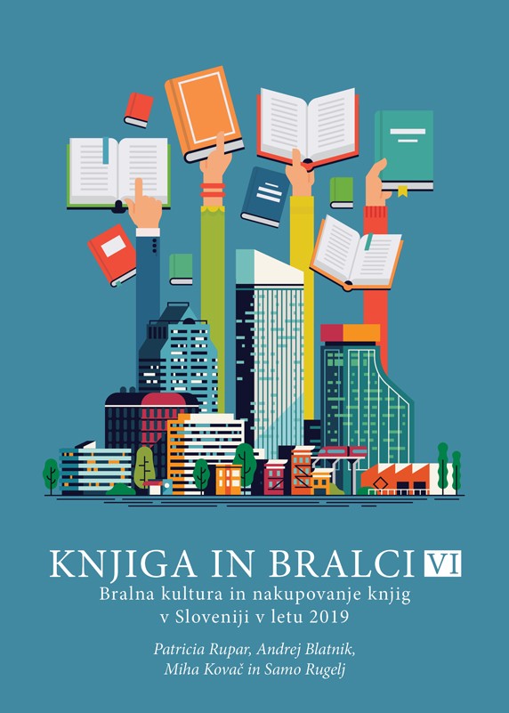 Knjiga in bralci VI: Bralna kultura in nakupovanje knjig v Sloveniji v letu 2019