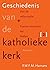 Geschiedenis van de Katholieke Kerk: Band 2 van de reformatie en Franse revolutie tot heden