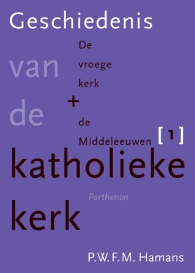 Geschiedenis van de katholieke Kerk: Band 1 de vroege kerk en de Middeleeuwen