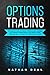 Options Trading by Nathan Real
