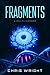 Fragments - A Sci-Fi/Horror...