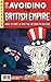 Avoiding The British Empire...