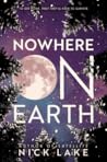 Nowhere on Earth by Nick Lake