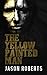 The Yellow Painted Man (The Dead Wind, #1)