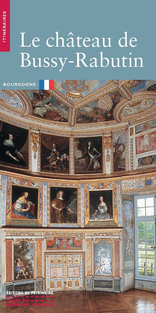 Le Château de Bussy-Rabutin (Paperback)
