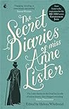 The Secret Diaries of Miss Anne Lister by Anne Lister